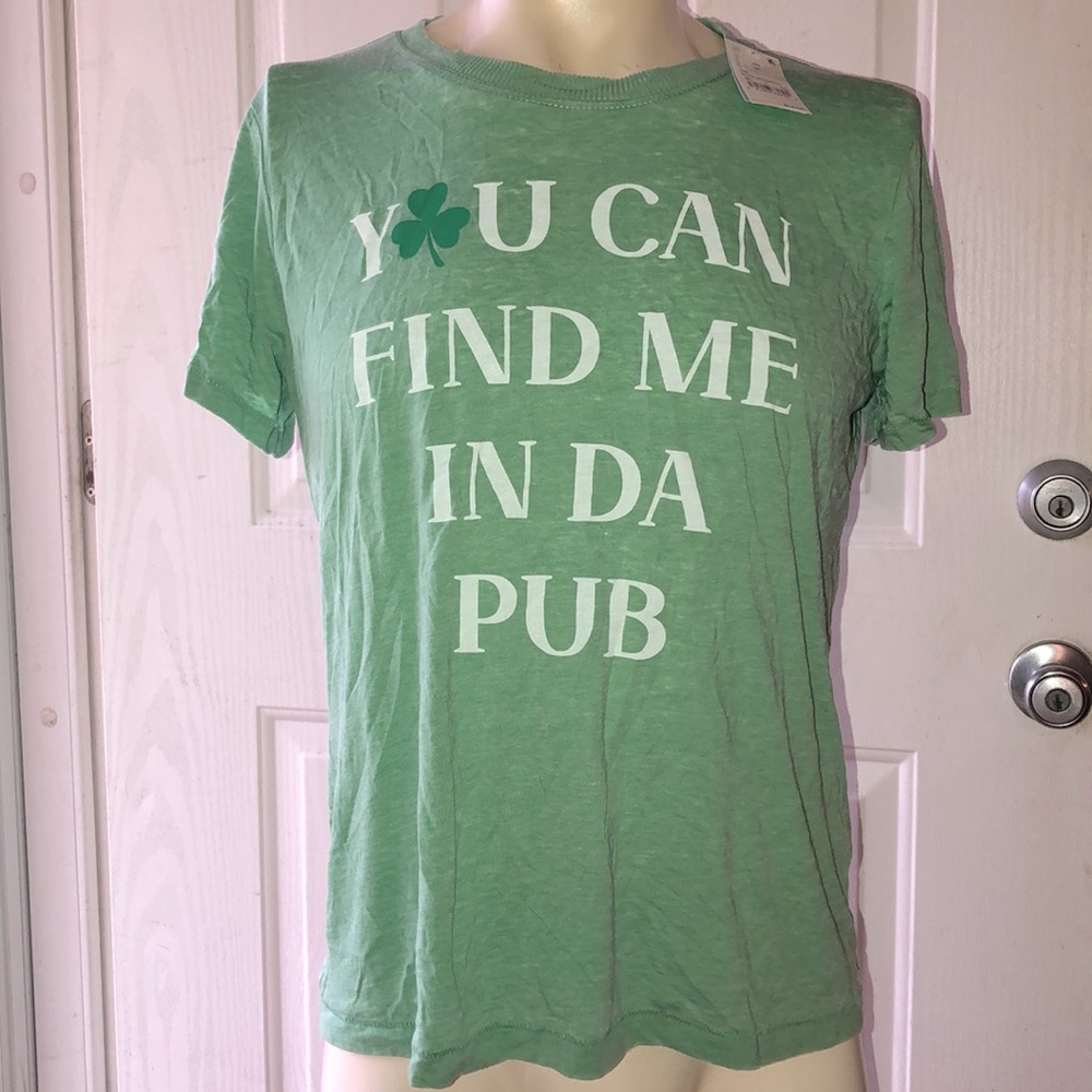 NWT You Can Find Me In Da Pub St. Patrick Tshirt